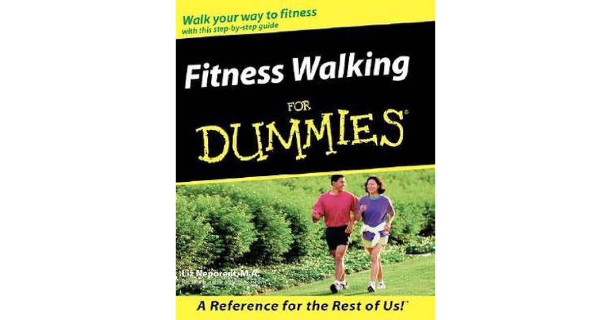 Fitness Walking for Dummies by Liz Neporent