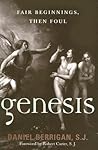 Genesis: Fair Beginnings, then Foul Genesis: Fair Beginnings, then Foul
