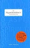 The Hypochondriac's Handbook