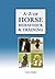 A-z of Horse Behavior & Training by Jackie Budd