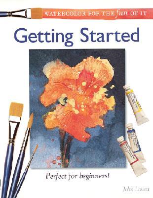 Watercolor for the Fun of It: Getting Started (Paperback)