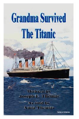 Grandma Survived The Titanic (Paperback)