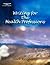 Writing for the Health Professions (Math and Writing for Health Science)