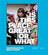 Is This Place Great or What by Brian Ulrich