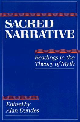Sacred Narrative: Readings in the Theory of Myth (Paperback)