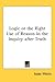 Logic or the Right Use of Reason in the Inquiry after Truth