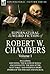 The Collected Supernatural and Weird Fiction of Robert W. Chambers: Volume 1