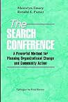 The Search Conference: A Powerful Method for Planning Organizational Change and Community Action (Jossey-Bass Public Administration)