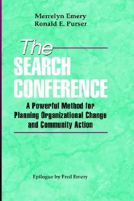 The Search Conference: A Powerful Method for Planning Organizational Change and Community Action (Jossey-Bass Public Administration)