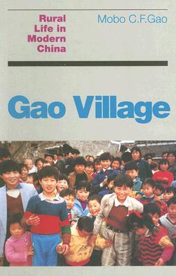 Gao Village: Rural Life in Modern China (Paperback)