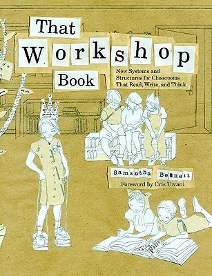 That Workshop Book: New Systems and Structures for Classrooms That Read, Write, and Think (Paperback)