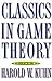 Classics in Game Theory