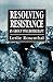 Resolving Resistance in Group Psychotherapy by Leslie Rosenthal
