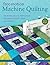 Free-Motion Machine Quilting: From Practice to Perfection - Troubleshooting Guide - 50+ Designs