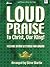 Loud Praise to Christ, Our ...