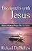 Encounters With Jesus: When Ordinary People Met the Savior