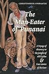 The man-eater of Punanai