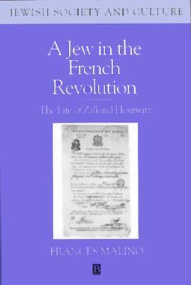 A Jew in the French Revolution (Jewish Society and Culture)