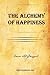 The Alchemy of Happiness by Abu Hamid al-Ghazali