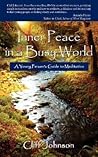 Inner Peace in a Busy World: A Young Person's Guide to Meditation