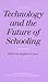 Technology and the Future of Schooling in America (Volume 952) (National Society for the Study of Education Yearbooks)