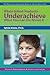 When Gifted Students Underachieve: What You Can Do About It (The Pracitcal Strategies Series in Gifted Education)