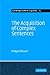 The Acquisition of Complex Sentences (Cambridge Studies in Linguistics, Series Number 105)