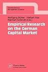 Empirical Research on the German Capital Market (Contributions to Management Science) Empirical Research on the German Capital Market (Contributions to Management Science)