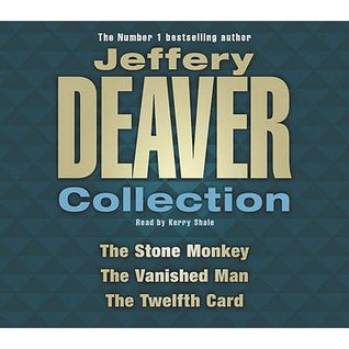 The Stone Monkey / The Vanished Man / The Twelfth Card (Jeffery Deaver Collection) (Lincoln Rhyme, #4-6)