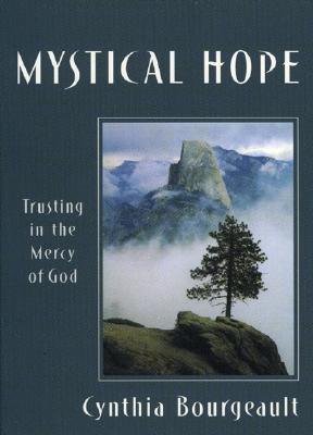Mystical Hope: Trusting in the Mercy of God (Cloister Books)