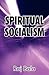 Spiritual Socialism by Raj Bala