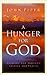 A Hunger for God: Desiring God Through Fasting And Prayer