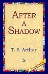After a Shadow