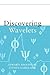 Discovering Wavelets