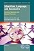 Education, Language, and Economics: Growing National and Global Dilemmas (Comparative and International Education: Diversity of Voices, 4)