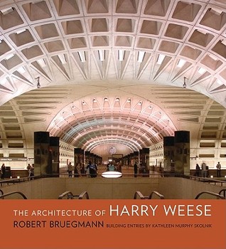 The Architecture of Harry Weese (Hardcover)
