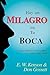 Hay un Milagro en Tu Boca (Theres A Miracle In Your Mouth Spanish Edition)