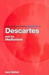 Routledge Philosophy GuideBook to Descartes and the Meditations