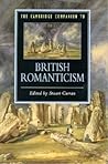 The Cambridge Companion to British Romanticism (Cambridge Companions to Literature) The Cambridge Companion to British Romanticism (Cambridge Companions to Literature)