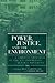 Power, Justice, and the Environment by David Naguib Pellow