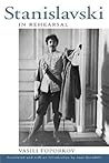 Stanislavski in Rehearsal (Theatre Arts Book) Stanislavski in Rehearsal (Theatre Arts Book)