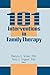 101 Interventions in Family Therapy by Thorana S. Nelson