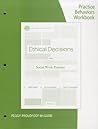 Practice Behaviors Workbook for Dolgoff/Harrington/Loewenberg's Brooks/Cole Empowerment Series: Ethical Decisions for Social Work Practice, 9th Practice Behaviors Workbook for Dolgoff/Harrington/Loewenberg's Brooks/Cole Empowerment Series: Ethical Decisions for Social Work Practice, 9th