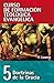 CFT 05 - Doctrinas de la gracia (Curso de formación teología evangélica) (Spanish Edition)
