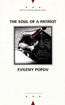 The Soul of a Patriot (Writings From An Unbound Europe)