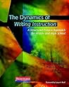The Dynamics of Writing Instruction by Louann Reid
