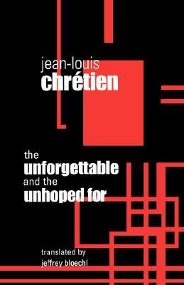 The Unforgettable and the Unhoped for (Paperback)