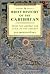 A Brief History of the Caribbean: From the Arawak and Carib to the Present
