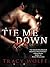 Tie Me Down