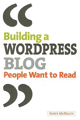 Building a Wordpress Blog People Want to Read (Paperback)